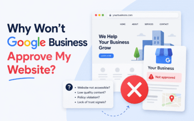 Why Won’t Google Business Approve My Website?